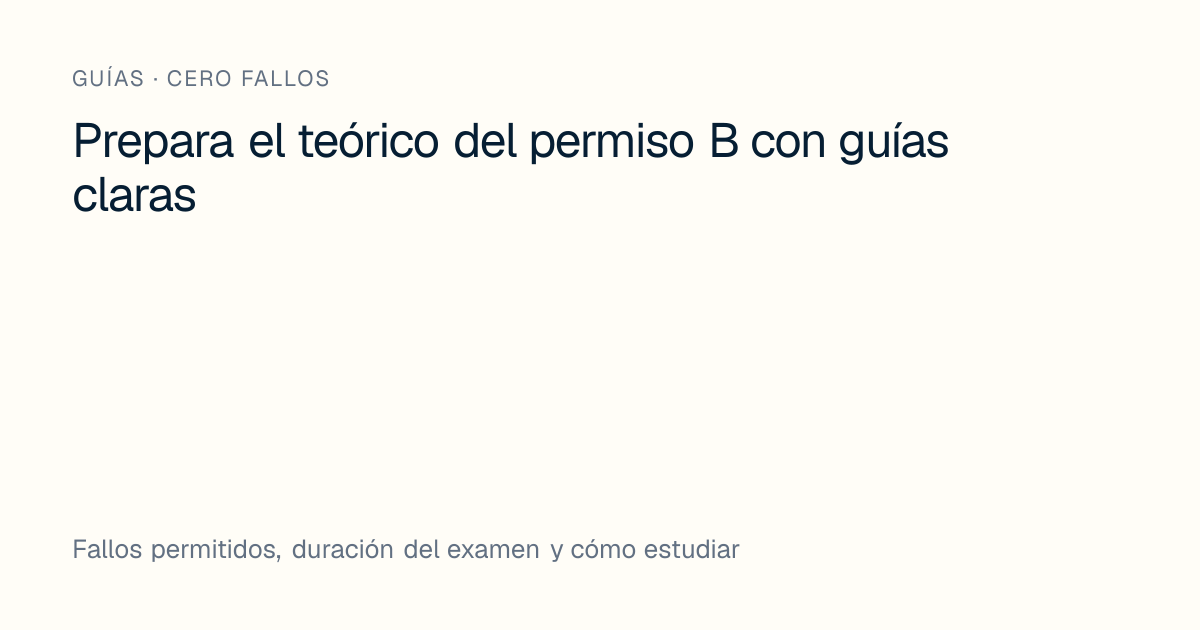 Cuánto dura el examen teórico de conducir | Cero Fallos